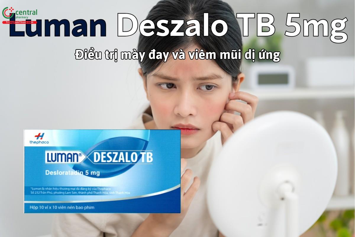 Thuốc Luman Deszalo TB 5mg giảm triệu chứng viêm mũi dị ứng và mày đay