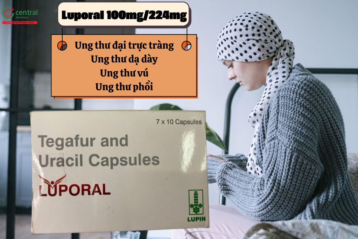 Thuốc Luporal 100mg/224mg điều trị ung thư đại trực tràng, vú, dạ dày