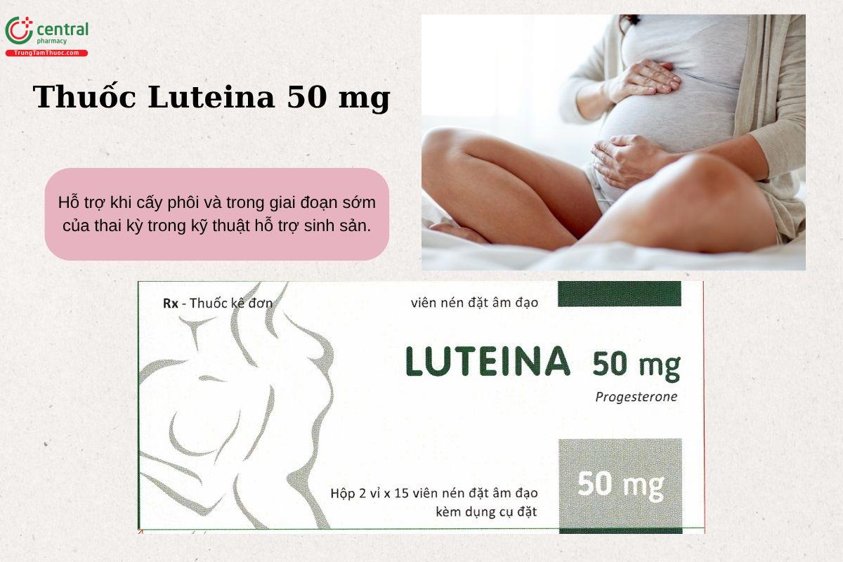 Chỉ định của thuốc Luteina 50 mg