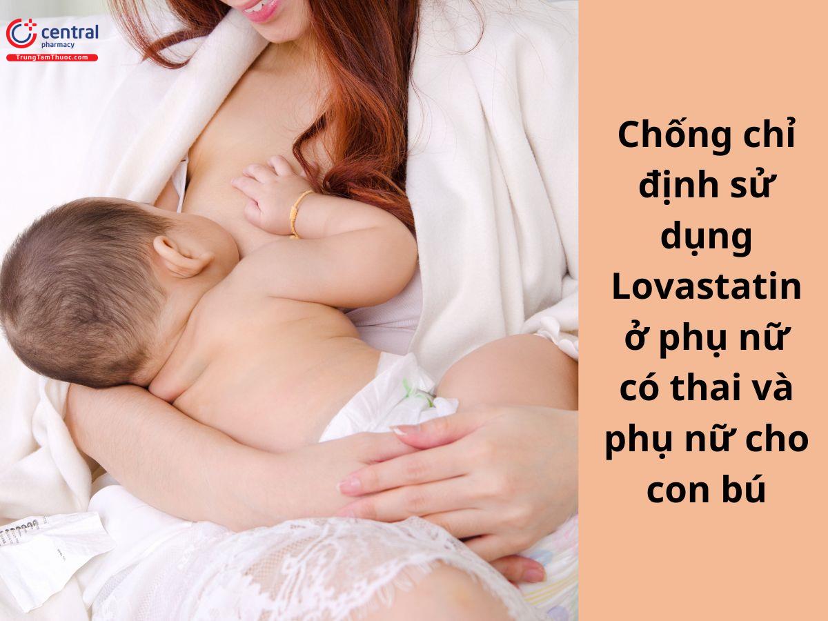 Chống chỉ định sử dụng Lovastatin cho phụ nữ có thai và phụ nữ cho con bú