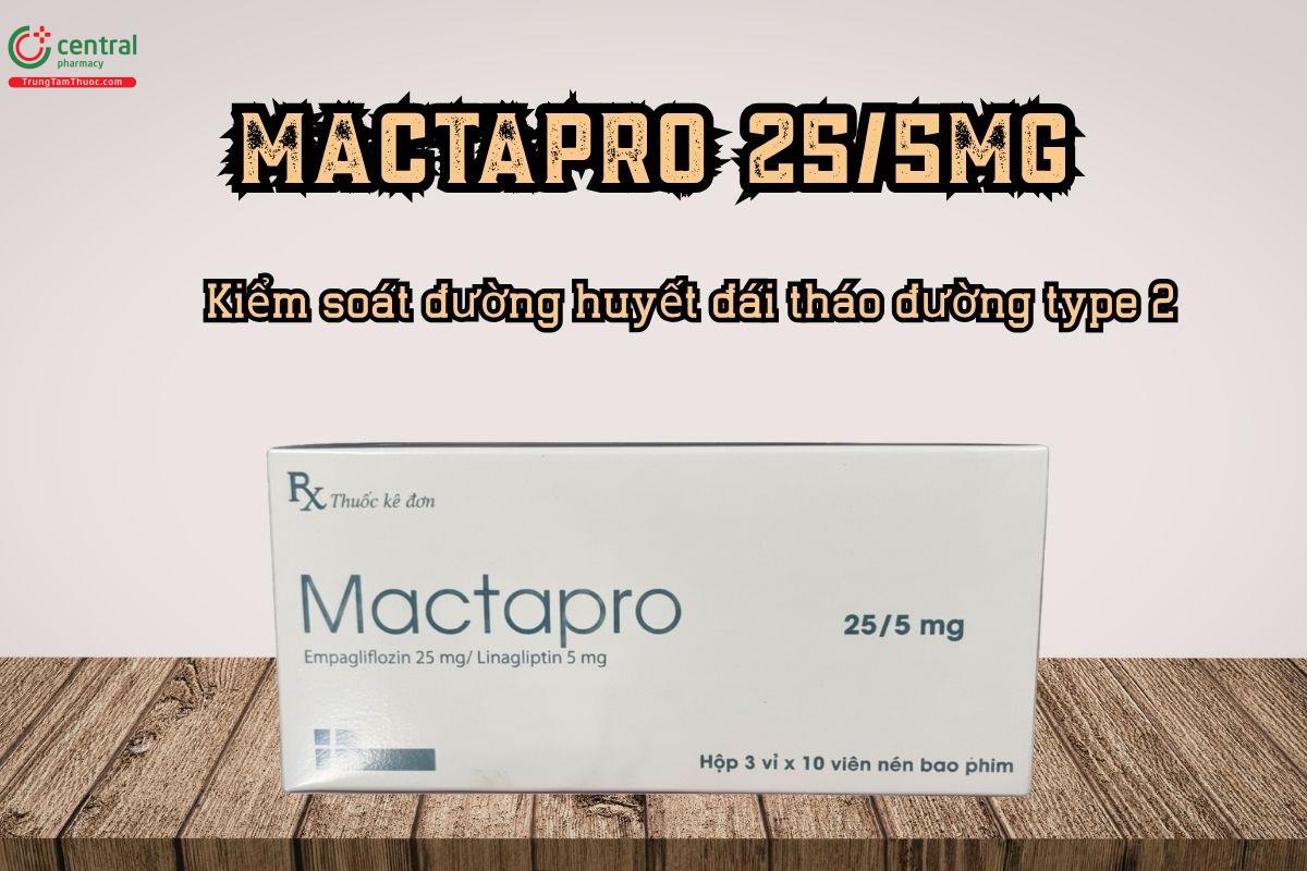 Thuốc Mactapro 25/5mg kiểm soát đường huyết trong bệnh đái tháo đường