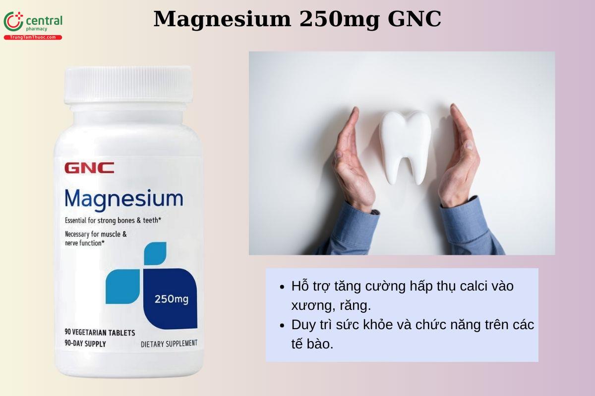 Công dụng của Magnesium 250mg GNC