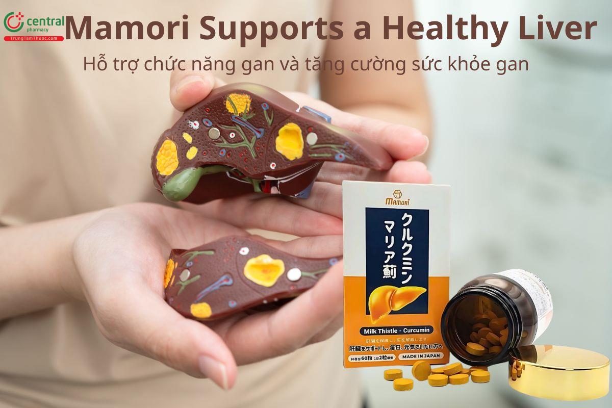 Mamori Supports a Healthy Liver giúp tăng cường sức khỏe gan