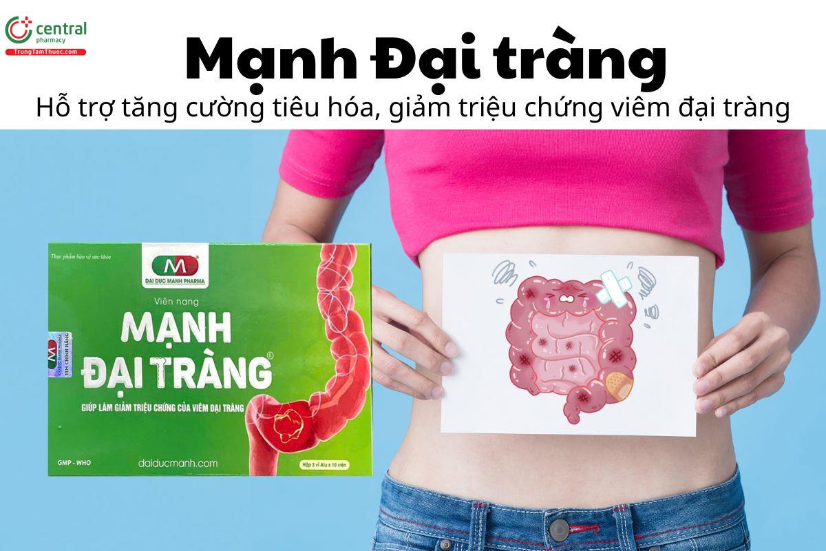 Mạnh Đại tràng - Hỗ trợ tăng cường tiêu hóa, giảm triệu chứng viêm đại tràng