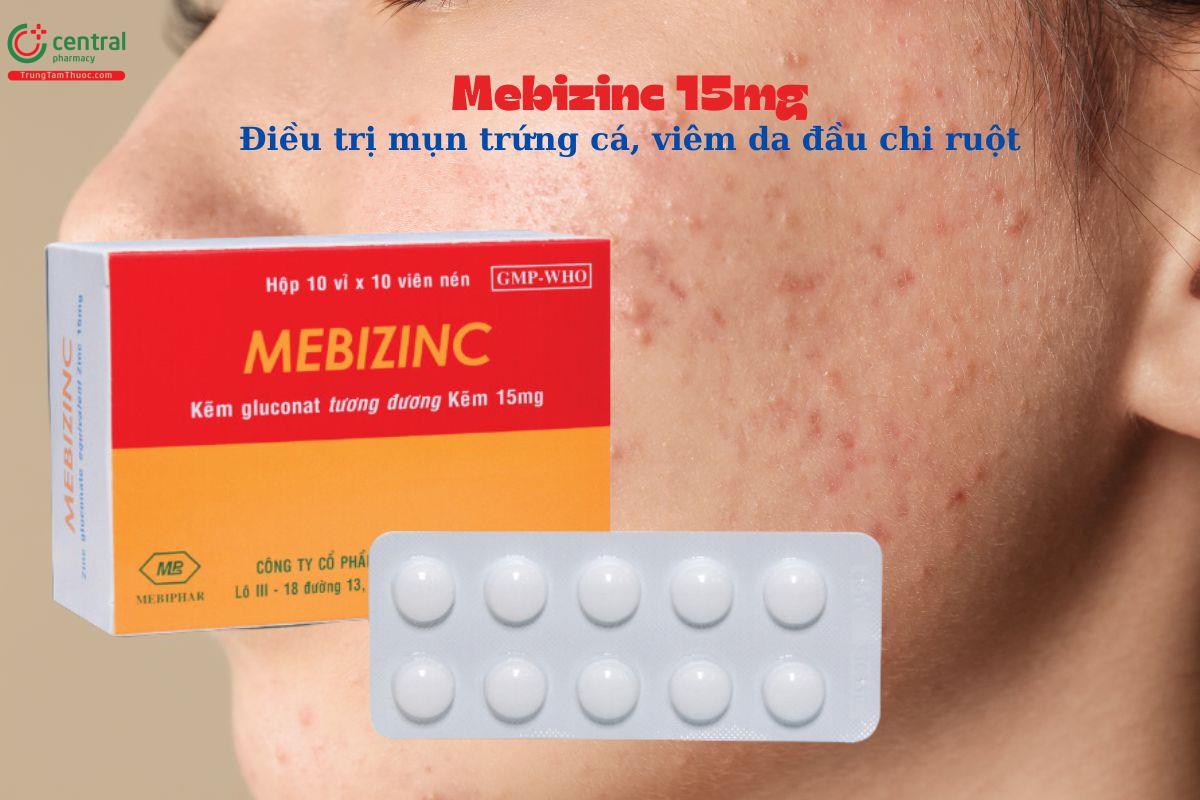 Thuốc Mebizinc 15mg điều trị mụn trứng cá, viêm da đầu chi ruột