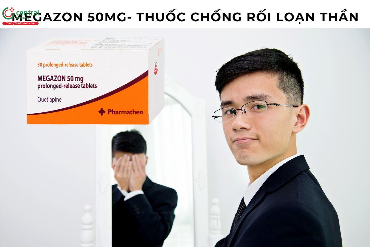 Thuốc Megazon 50mg chống rối loạn thần có giá bao nhiêu?