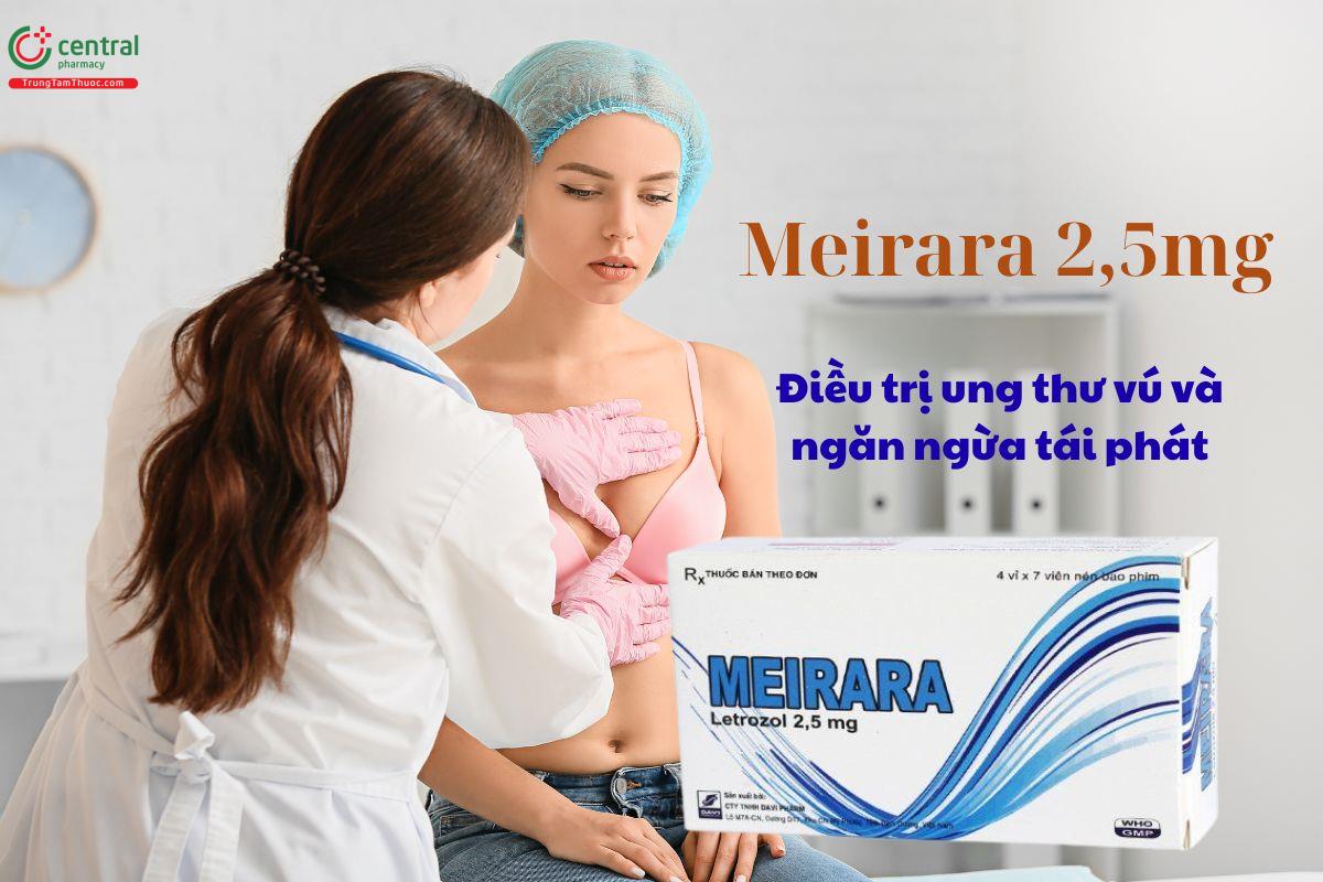 Thuốc Meirara 2,5mg điều trị ung thư vú ở phụ nữ đã mãn kinh