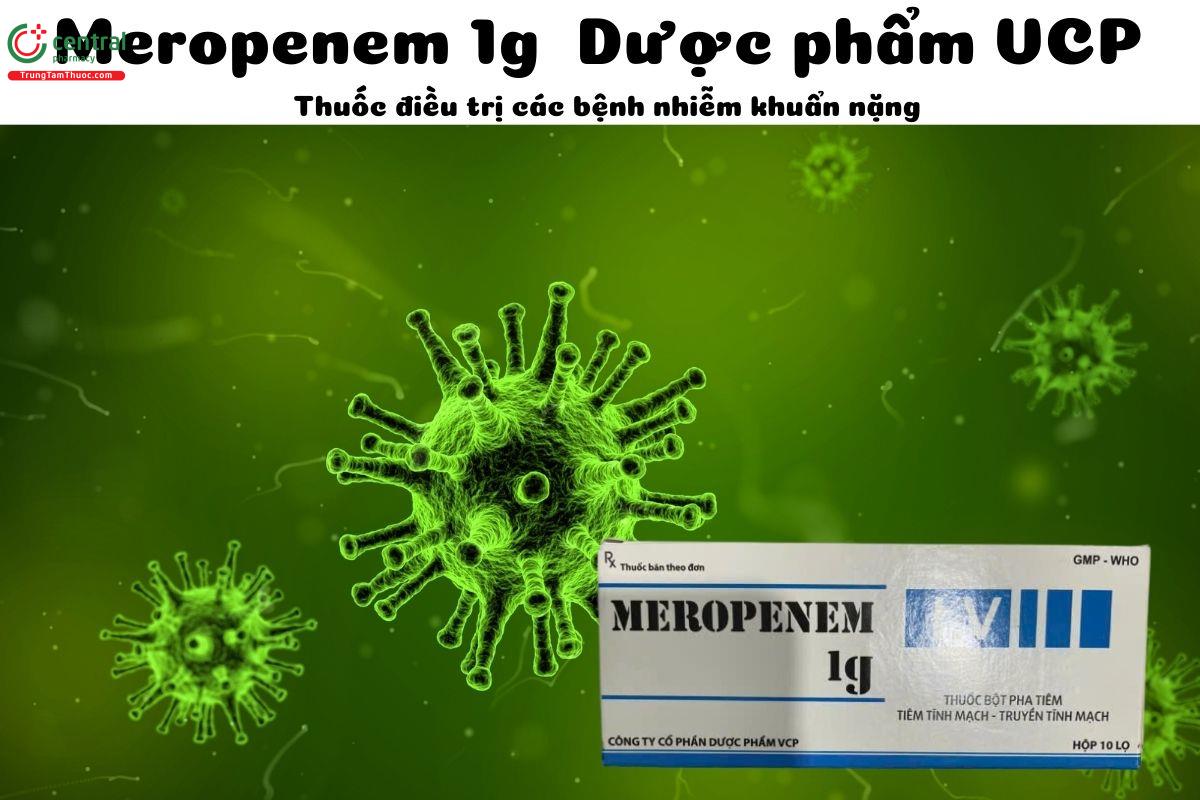 Thuốc Meropenem 1g Dược phẩm VCP - Điều trị các nhiễm khuẩn nặng