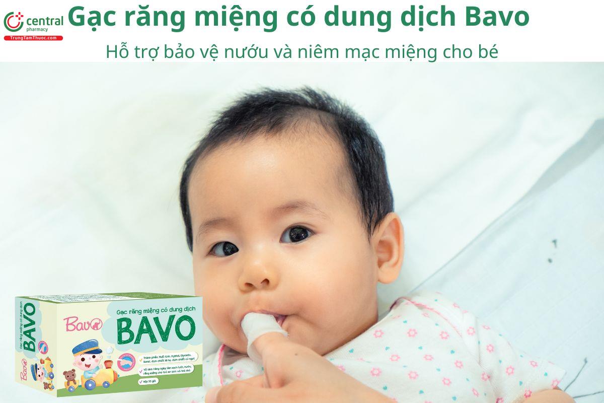 Gạc răng miệng có dung dịch Bavo giúp làm sạch khoang miệng cho bé