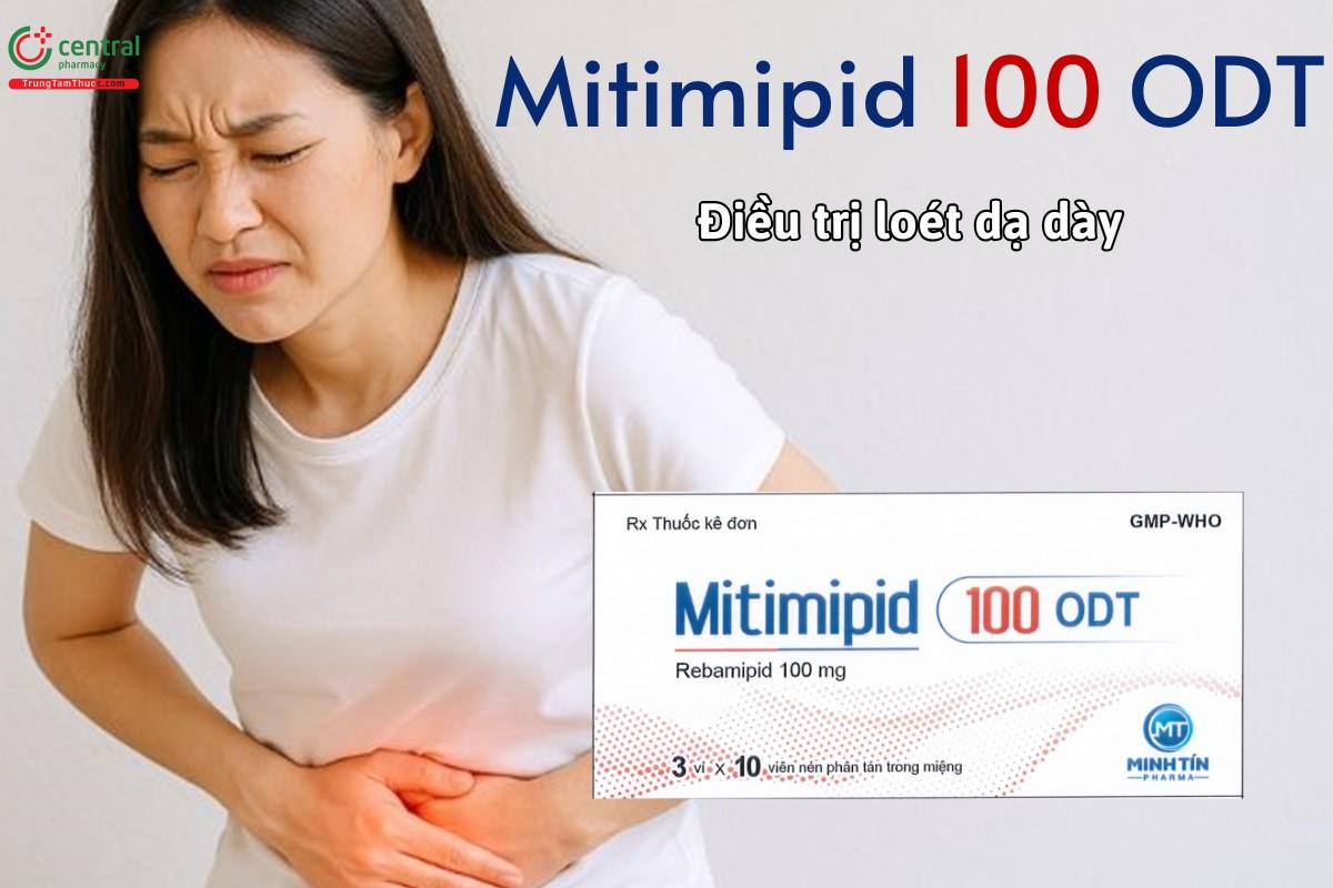 Thuốc Mitimipid 100 ODT điều trị loét dạ dày, cải thiện tổn thương niêm mạc
