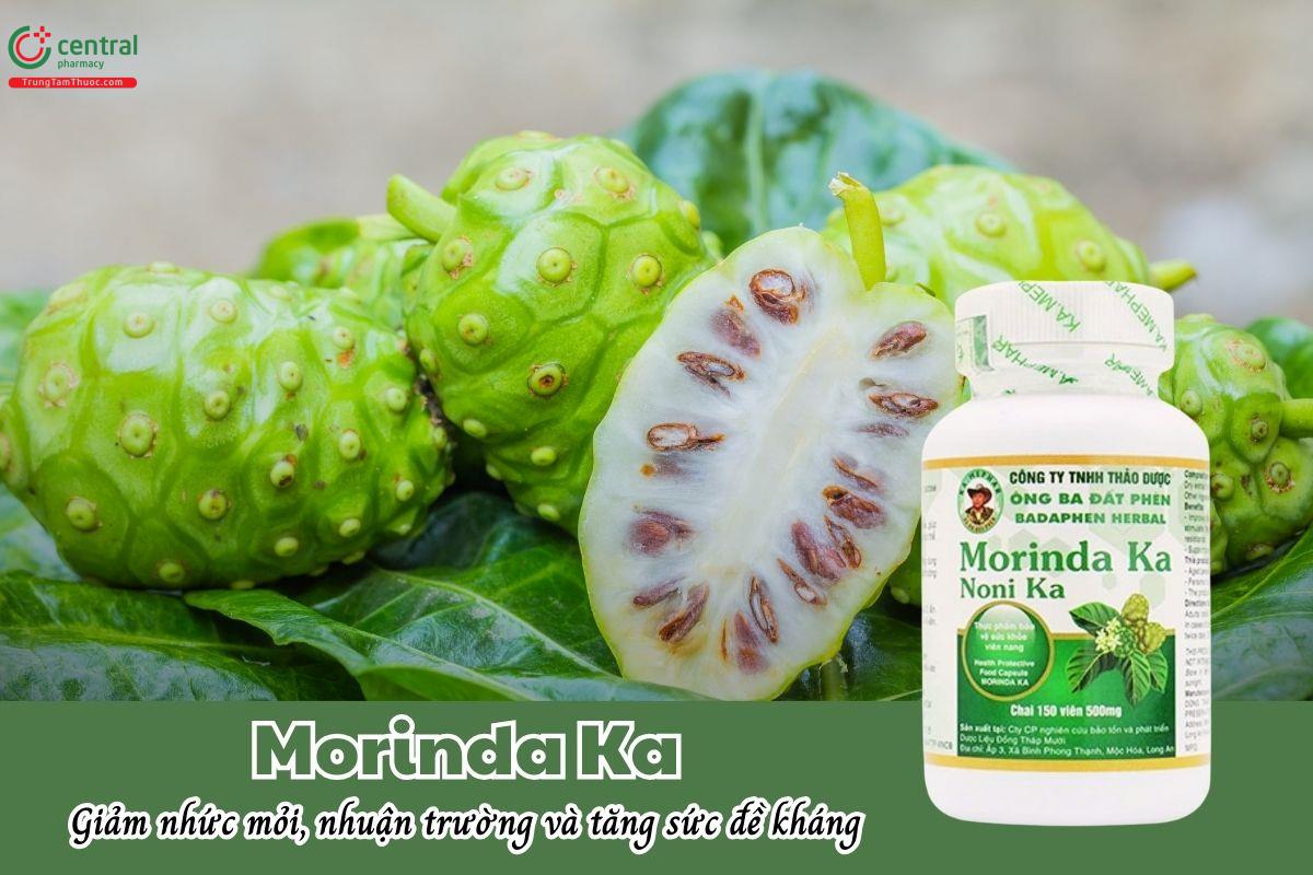 Morinda Ka giảm nhức mỏi cơ thể, nhuận trường và tăng sức đề kháng