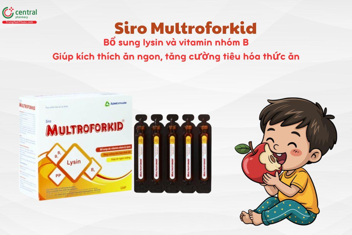 Multroforkid giúp tăng cường tiêu hoá thức ăn, giúp ăn ngon miệng