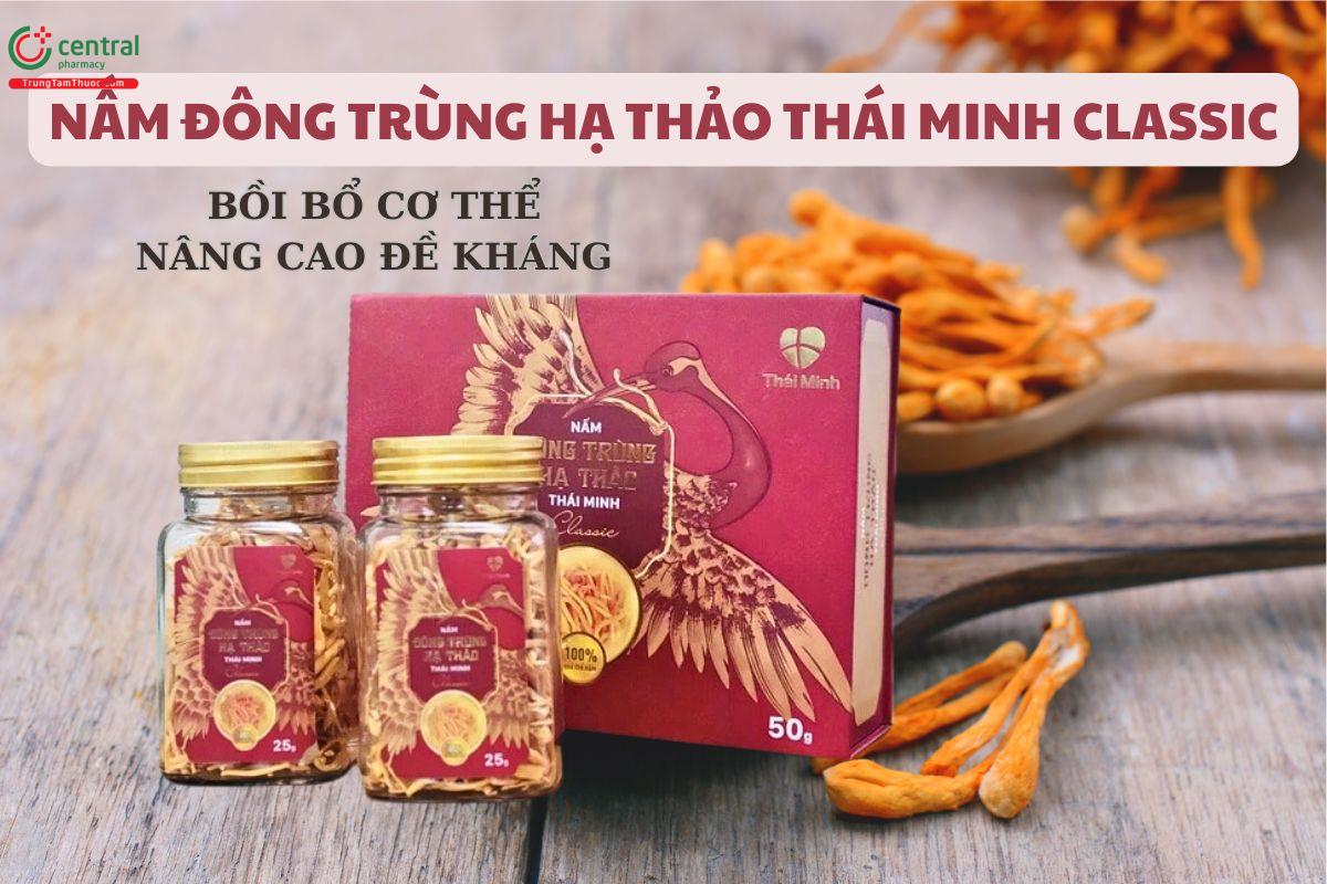 Nấm Đông trùng hạ thảo Thái Minh Classic bồi bổ sức khỏe, nâng cao đề kháng