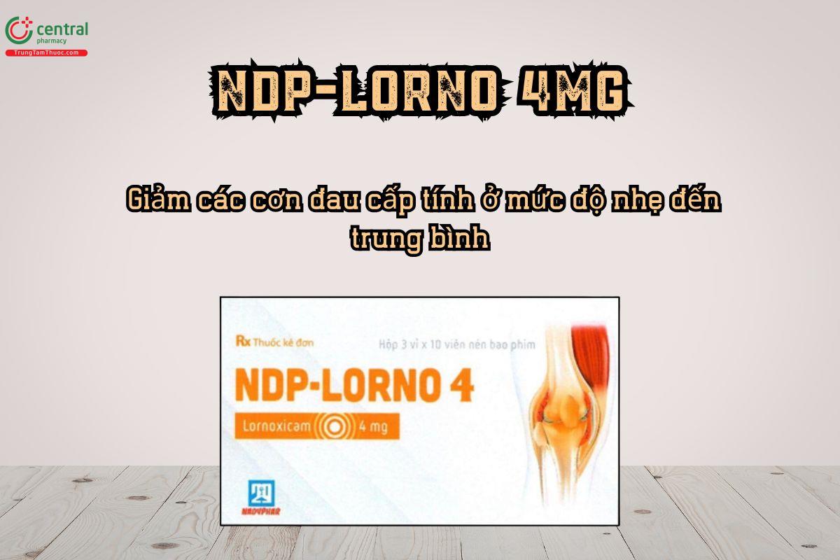 Thuốc NDP-Lorno 4mg giảm đau viêm xương khớp, viêm khớp
