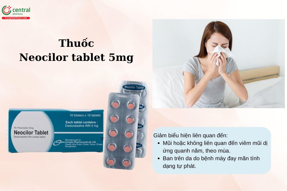 Chỉ định của thuốc Neocilor tablet 5mg