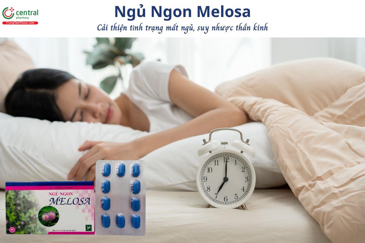 Ngủ Ngon Melosa - Cải thiện tình trạng mất ngủ,suy nhược thần kinh