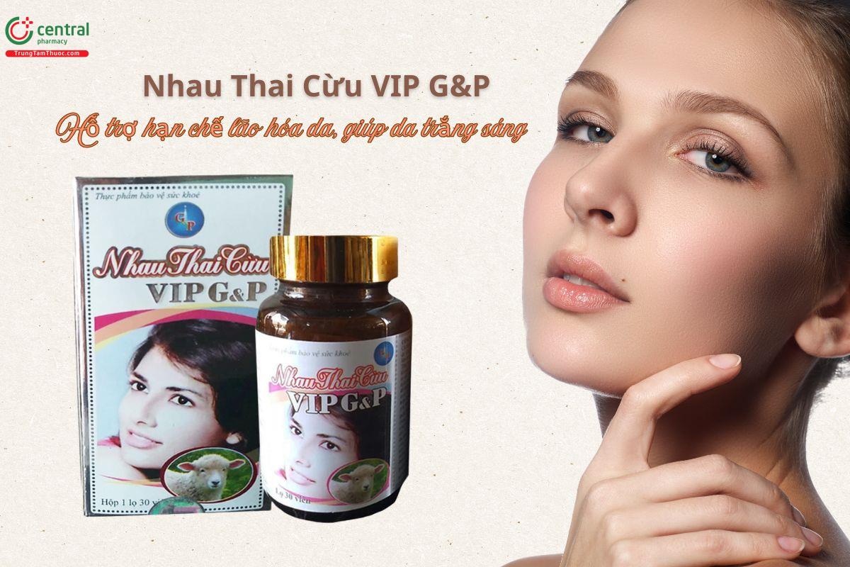 Nhau Thai Cừu VIP G&P ngăn ngừa lão hóa da, giúp da trắng sáng