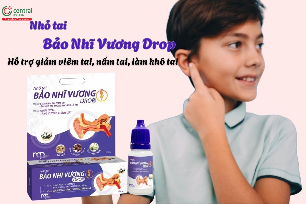 Nhỏ tai Bảo Nhĩ Vương Drop giúp giảm ù tai, viêm tai