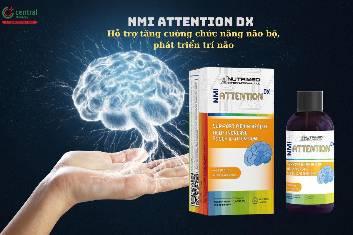 NMI Attention DX - Hỗ trợ tăng cường chức năng não bộ, phát triển trí não