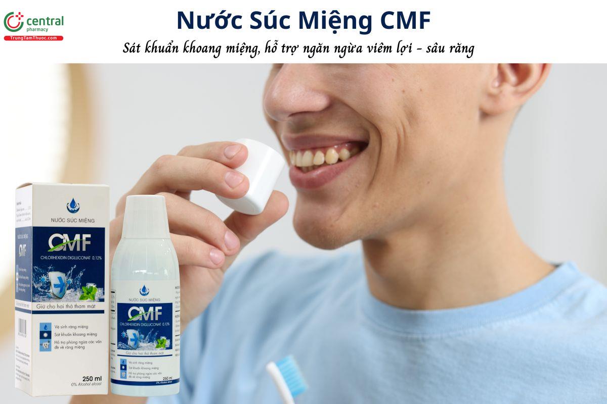 Nước súc miệng CMF - Vệ sinh răng miệng, ngăn ngừa viêm lợi, sâu răng