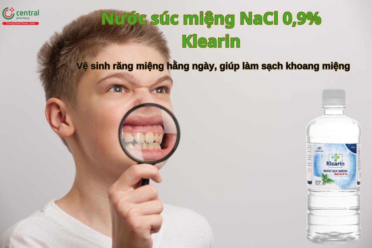 Nước súc miệng NaCl 0,9% Klearin vệ sinh răng miệng cho người lớn