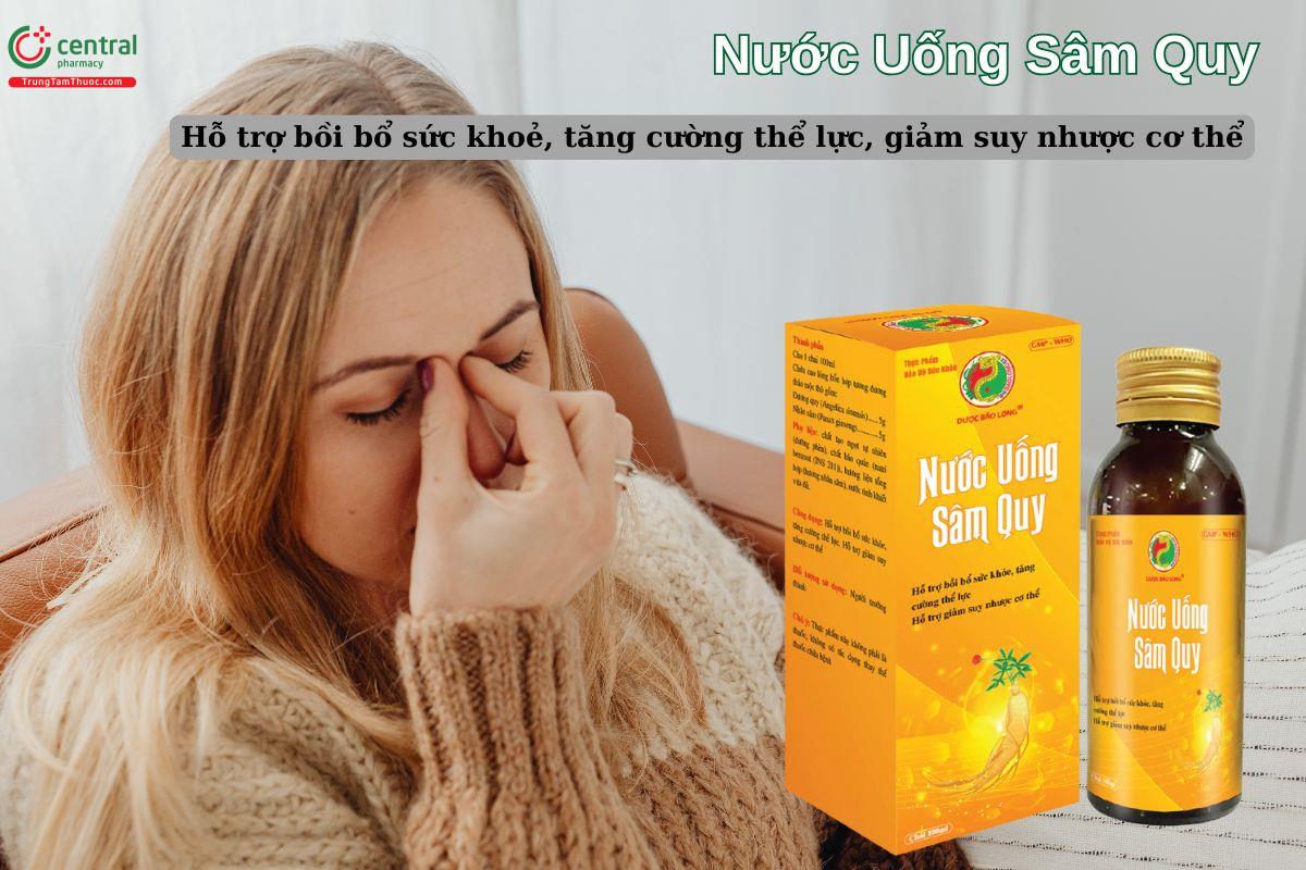 Nước Uống Sâm Quy giúp giảm suy nhược cơ thể