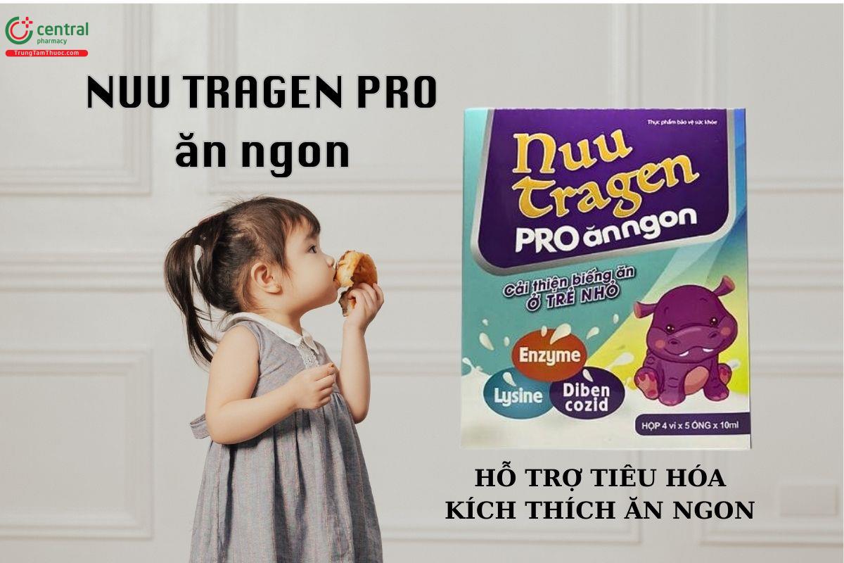 Nuu Tragen Pro ăn ngon hỗ trợ tiêu hóa, kích thích ăn ngon ở trẻ