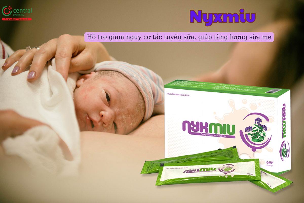 Nyxmiu giúp hạn chế nguy cơ tắc tuyến sữa ở bà mẹ đang cho con bú