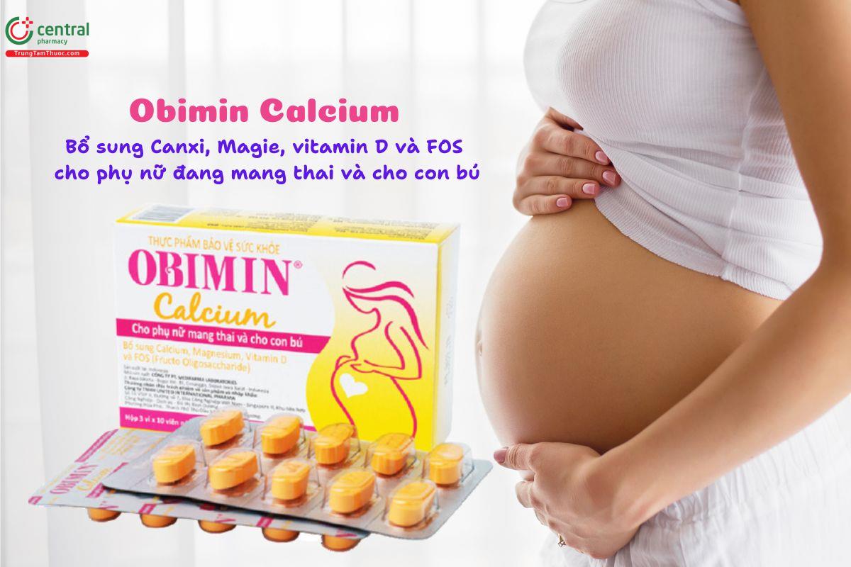 Obimin Calcium bổ sung canxi cho phụ nữ mang thai, cho con bú