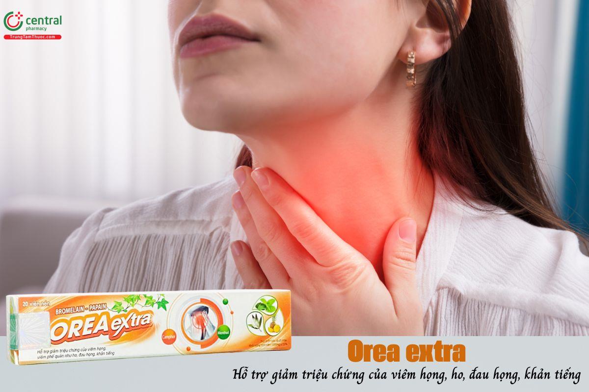 Orea Extra hỗ trợ làm giảm các triệu chứng ho, viêm họng, khản tiếng