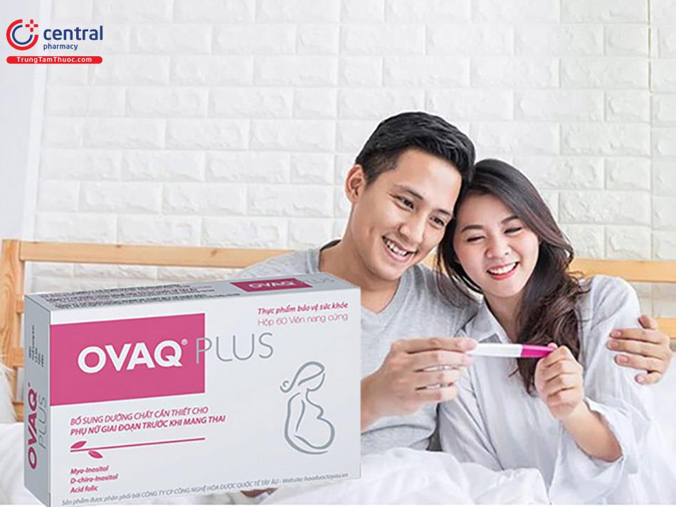Ovaq Plus bổ sung dưỡng chất cho phụ nữ trước khi mang thai