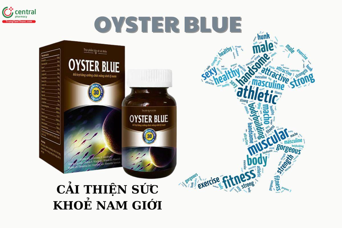 Oyster Blue hỗ trợ bổ thận tráng dương, nâng cao sức khỏe nam giới