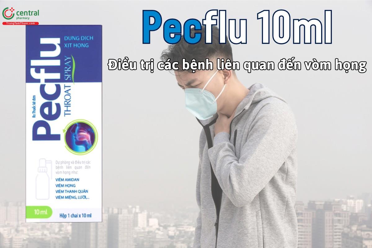 Thuốc Pecflu 10ml điều trị bệnh vùng hầu họng như viêm amidan, viêm họng