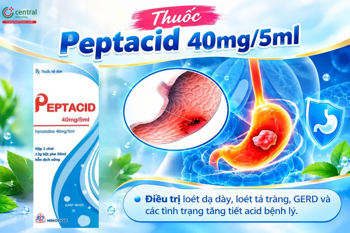 Thuốc Peptacid 40mg/5ml điều trị loét dạ dày, trào ngược dạ dày thực quản