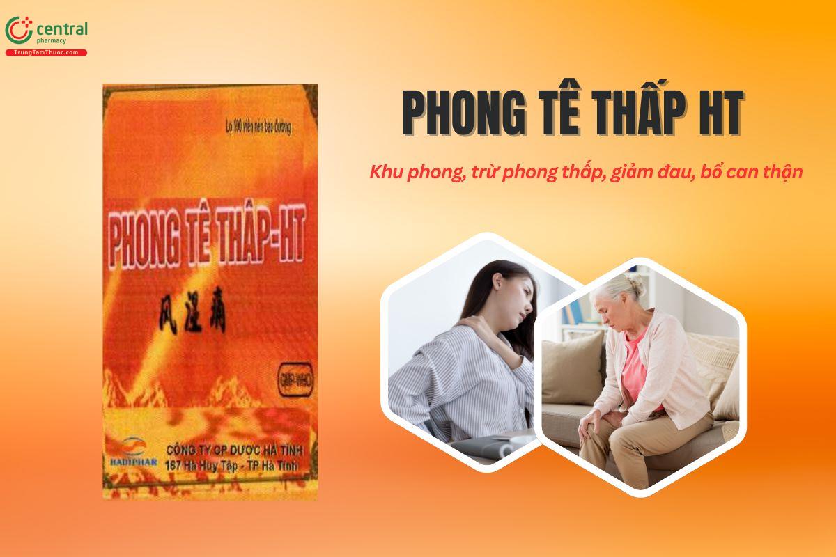 Thuốc Phong tê thấp - HT khu phong, trừ thấp, giảm đau nhức xương khớp
