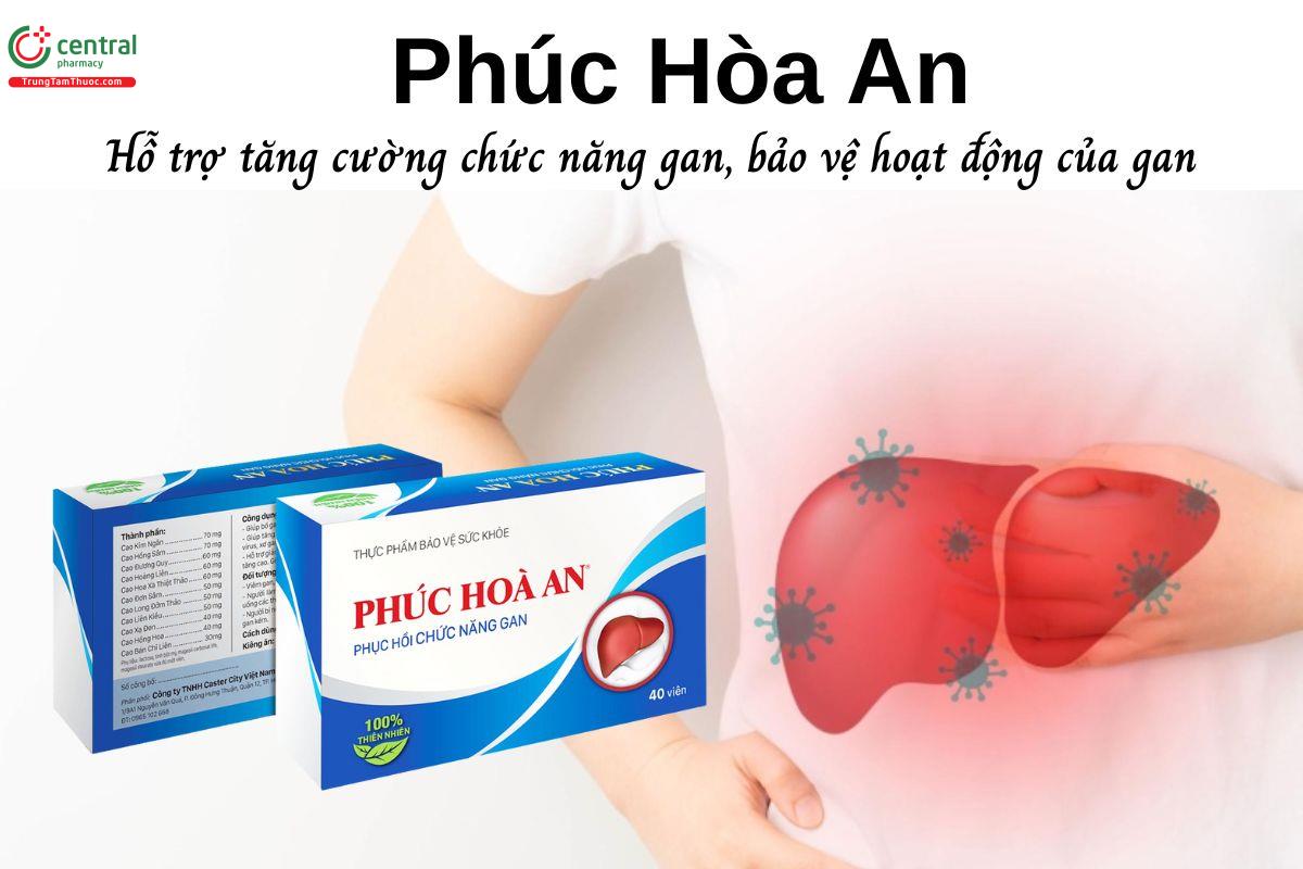 Phúc Hòa An - Hỗ trợ tăng cường chức năng gan, bảo vệ hoạt động của gan