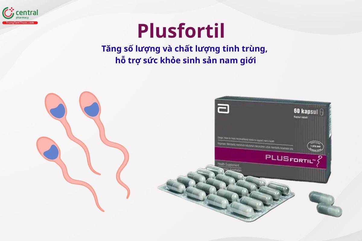 Plusfortil - Tăng chất lượng tinh trùng, hỗ trợ sinh sản nam giới