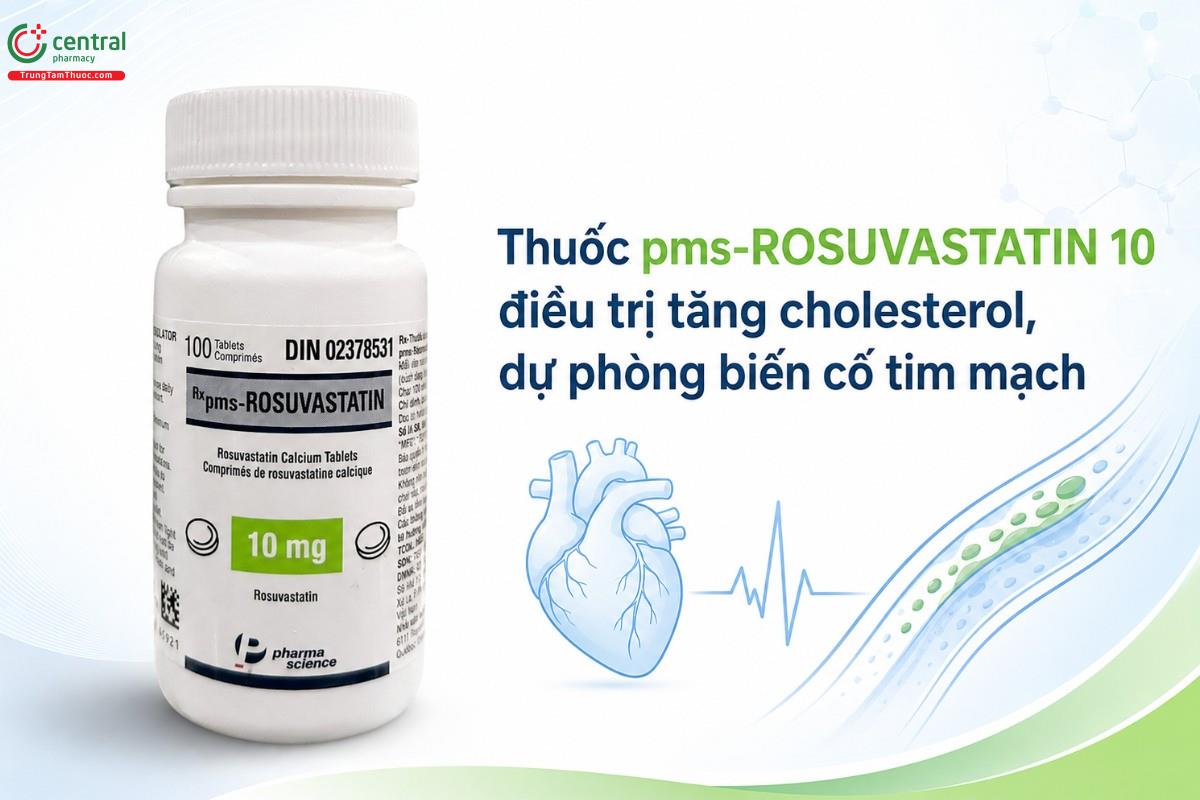 Thuốc pms-ROSUVASTATIN 10 điều trị tăng cholesterol, dự phòng biến cố tim mạch