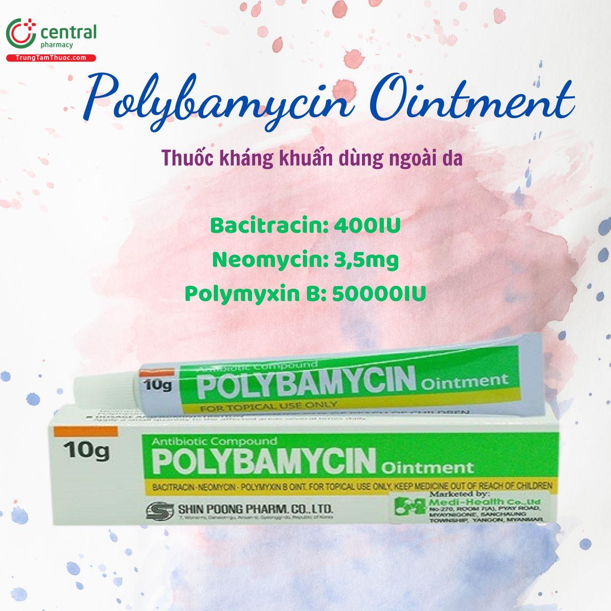 Thuốc Polybamycin Ointment điều trị viêm da, chốc lở, giời leo, côn trùng cắn