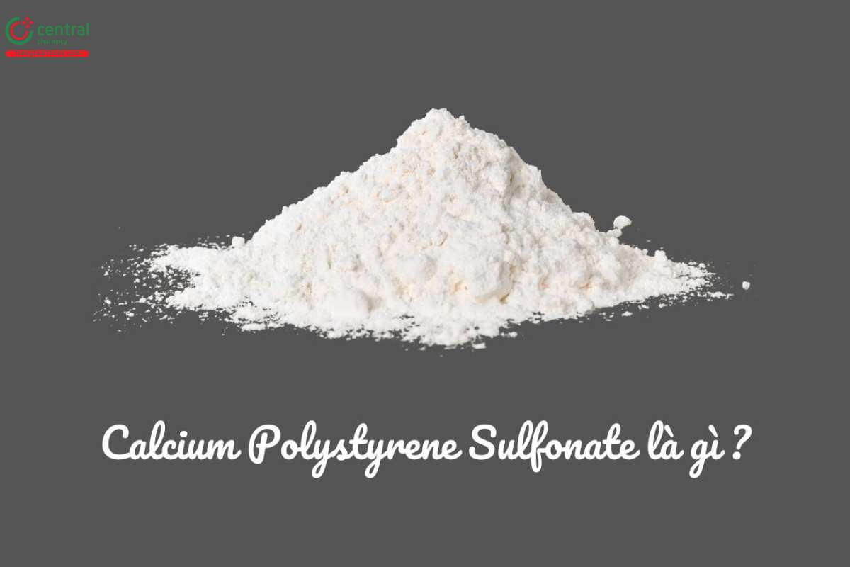  Polystyrene sulfonate là một nhựa resin trao đổi cation 