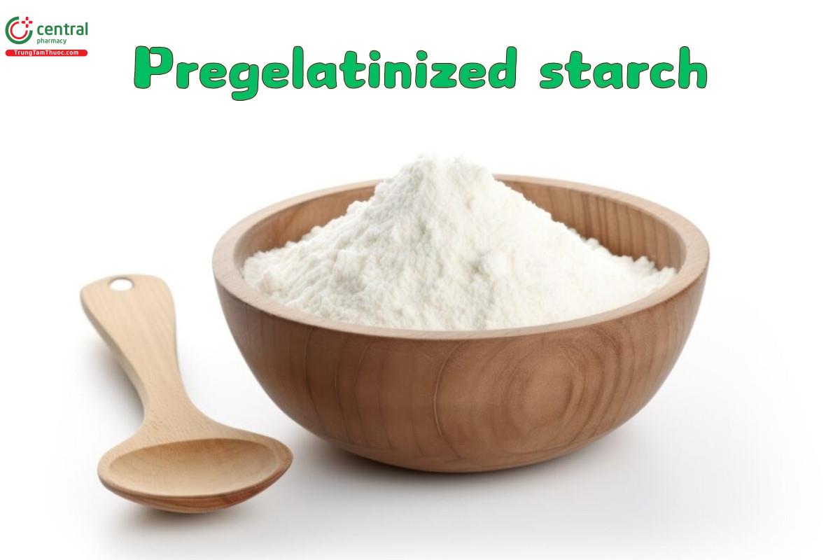 Pregelatinized starch hay Tinh bột tiền gelatin hóa là tinh bột được biến đổi vật lý