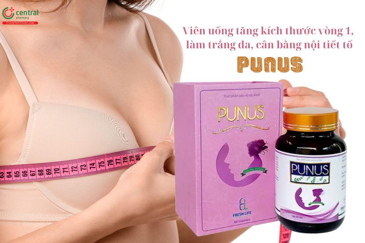 Punus - Bổ sung nội tiết tố nữ, giúp vòng 1 căng tròn, săn chắc