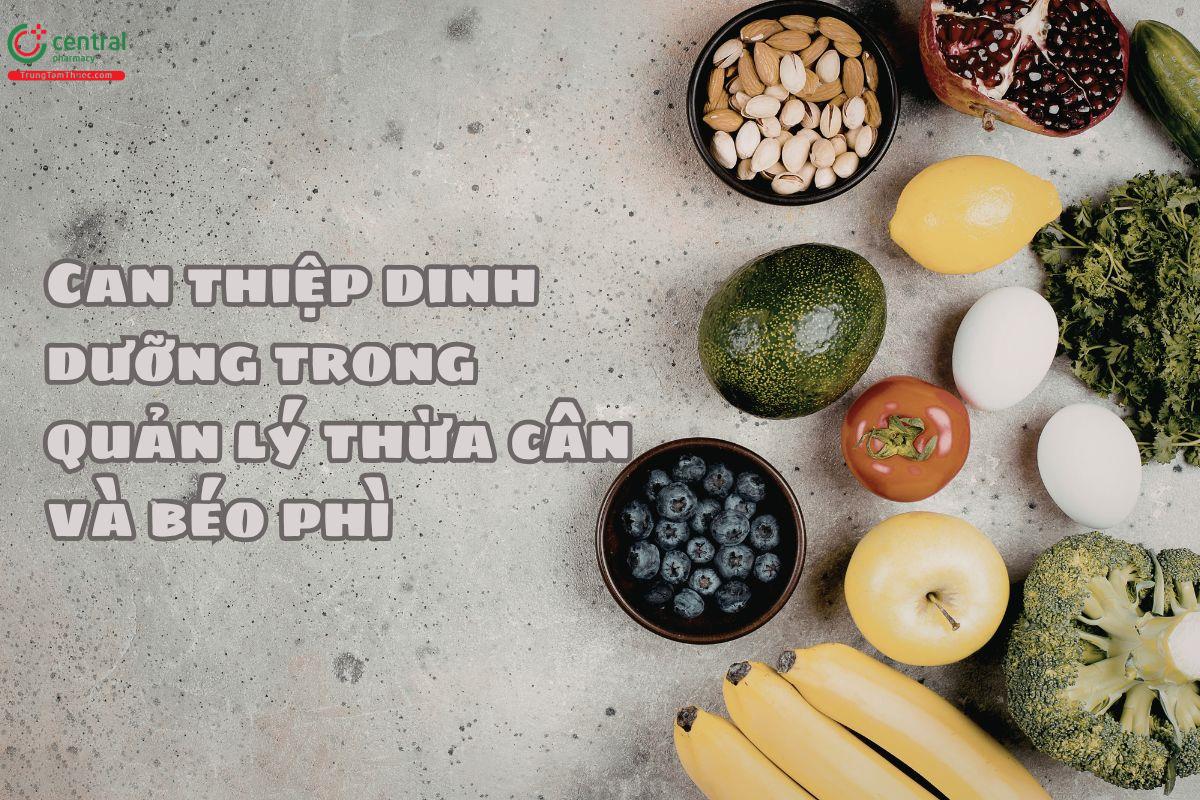 Can thiệp dinh dưỡng trong quản lý thừa cân và béo phì