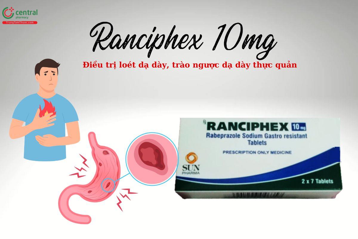 Thuốc Ranciphex 10mg trị trào ngược dạ dày thực quản, loét tá tràng