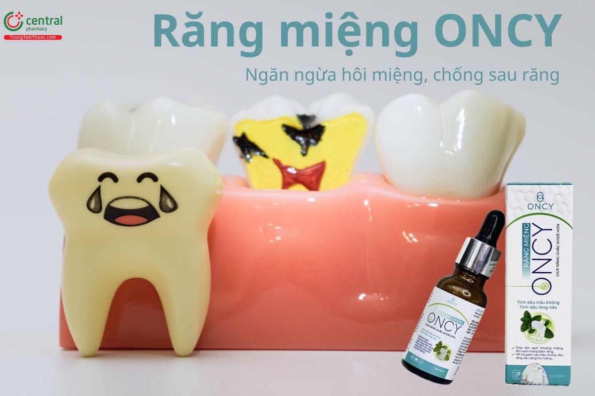 Thuốc Răng miệng ONCY ngăn ngừa hôi miệng, chống sau răng