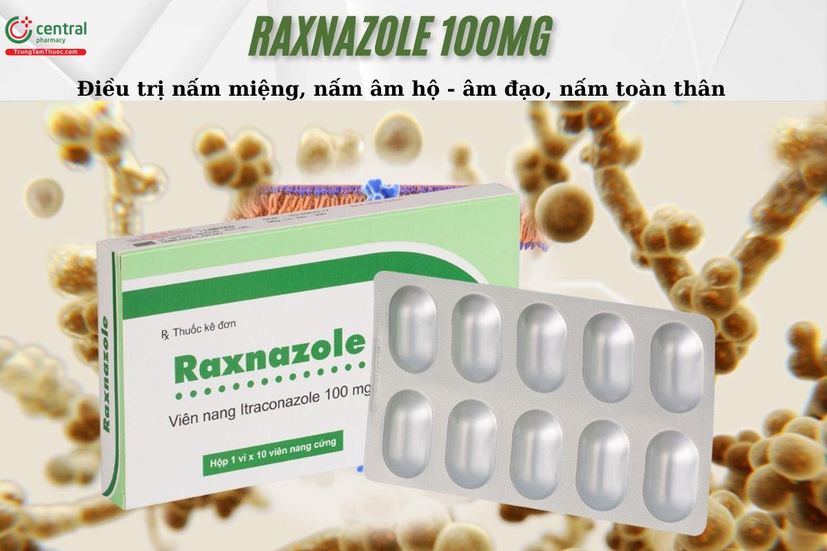 Thuốc Raxnazole 100mg điều trị nấm Candida miệng, âm hộ - âm đạo