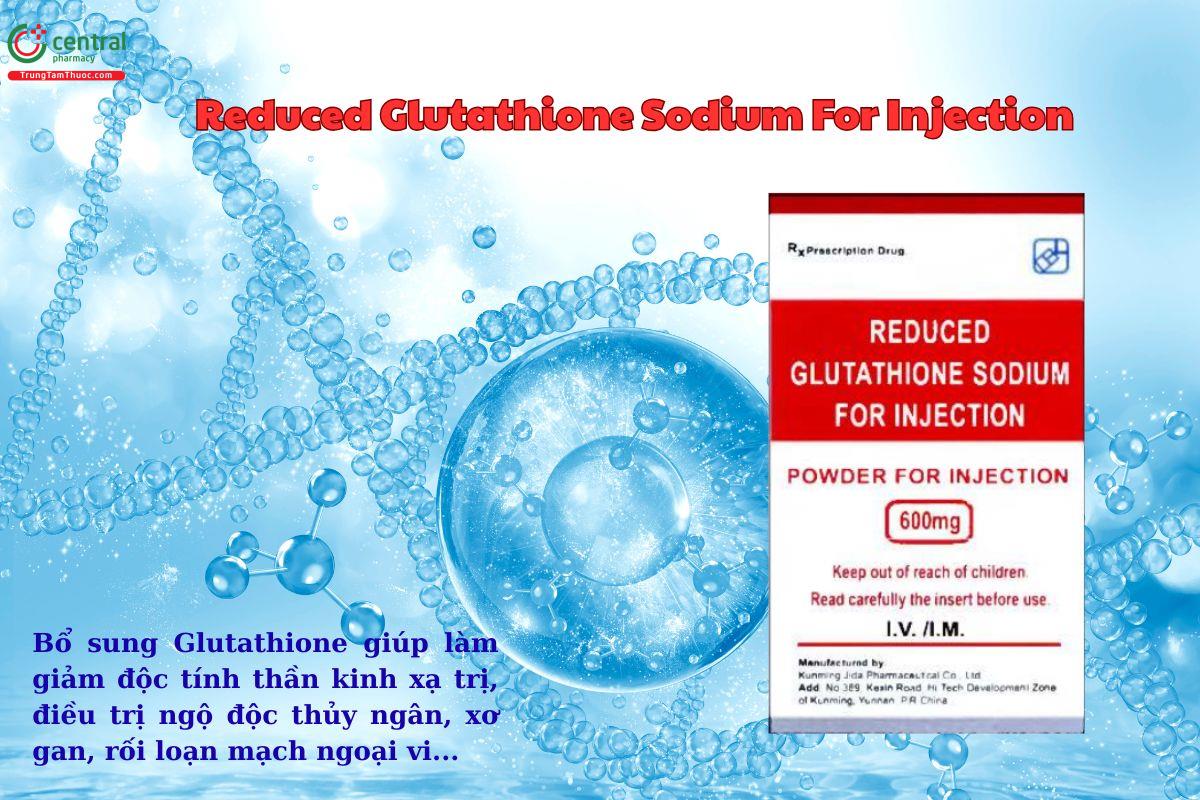 Thuốc Reduced Glutathione Sodium for Injection trị ngộ độc thủy ngân, xơ gan