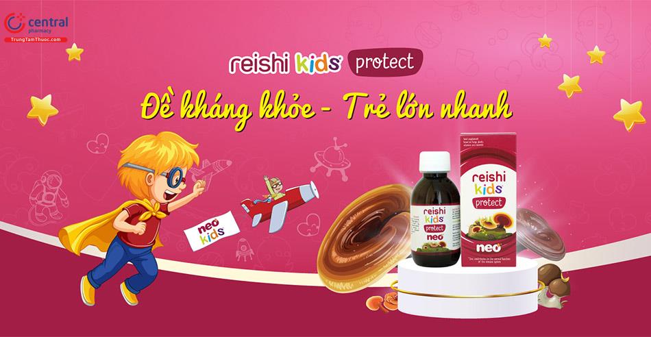 Sản phẩm Reishi Kids Protect - tăng cường đề kháng cho trẻ