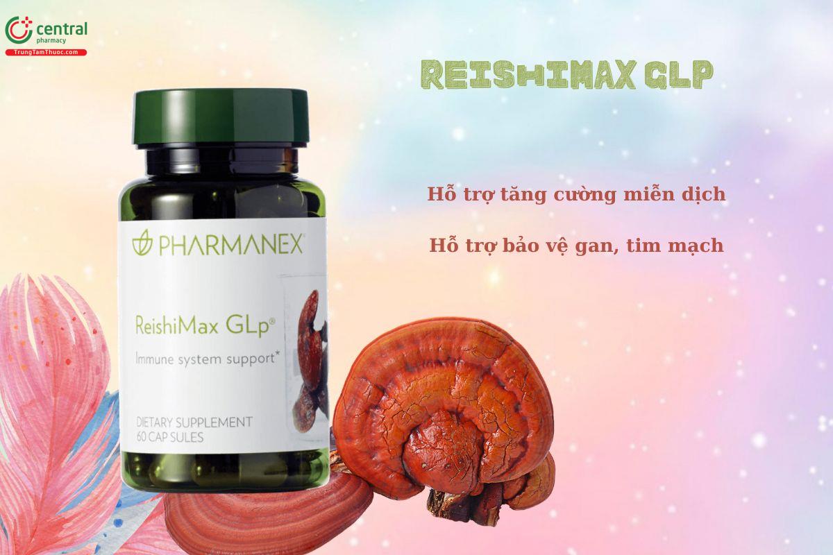 ReishiMax GLp  - Hỗ trợ nâng cao sức đề kháng, tăng cường miễn dịch