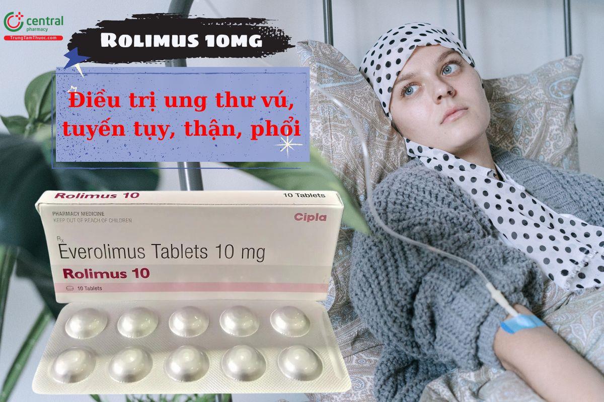 Thuốc Rolimus 10mg điều trị ung thư vú, u thần kinh, carcinom thận